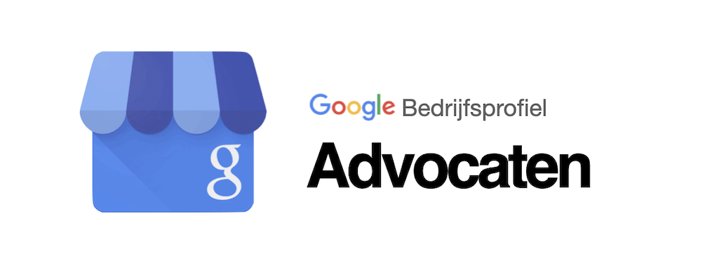 Google Bedrijfsprofiel advocaten
