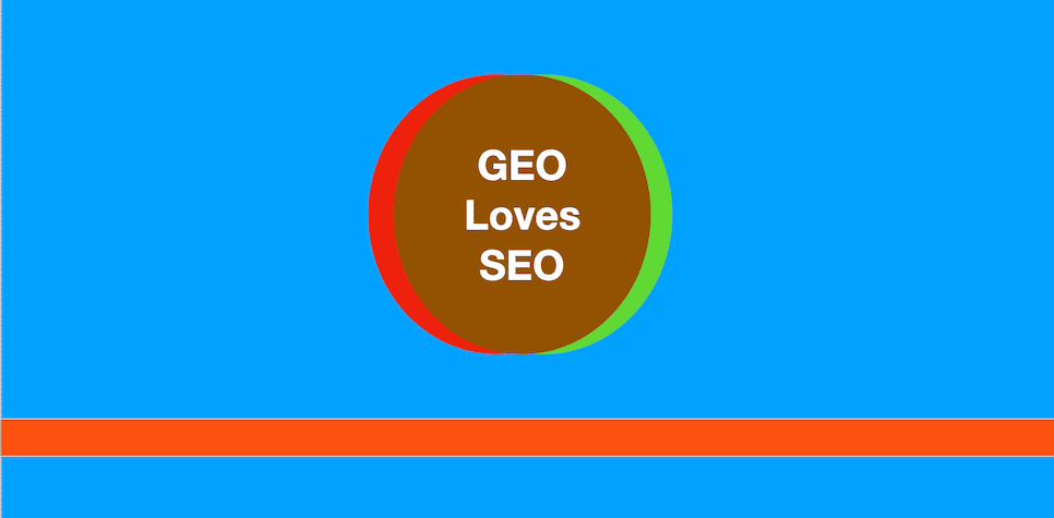 GEO loves SEO